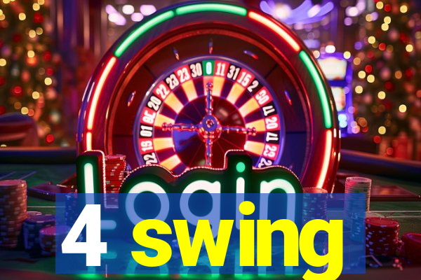 4 swing